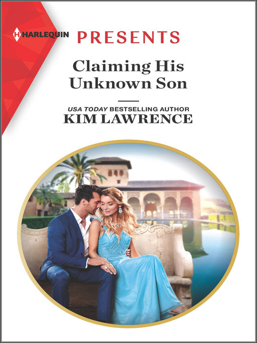 Title details for Claiming His Unknown Son by Kim Lawrence - Available